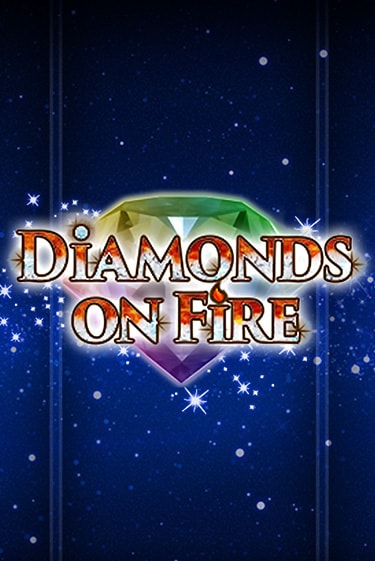 Diamonds on Fire популярный слот бесплатная демо-версия | Azino 777